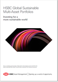 HSBC Global Sustainable Multi-Asset Portfolios Brochure (PDF, 1.18MB)